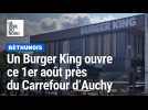 Le Burger King d'Haisnes - Auchy ouvre le 1er août