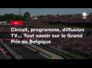 VIDÉO. F1. Circuit, programme, diffusion TV... Tout savoir sur le Grand Prix de Belgique