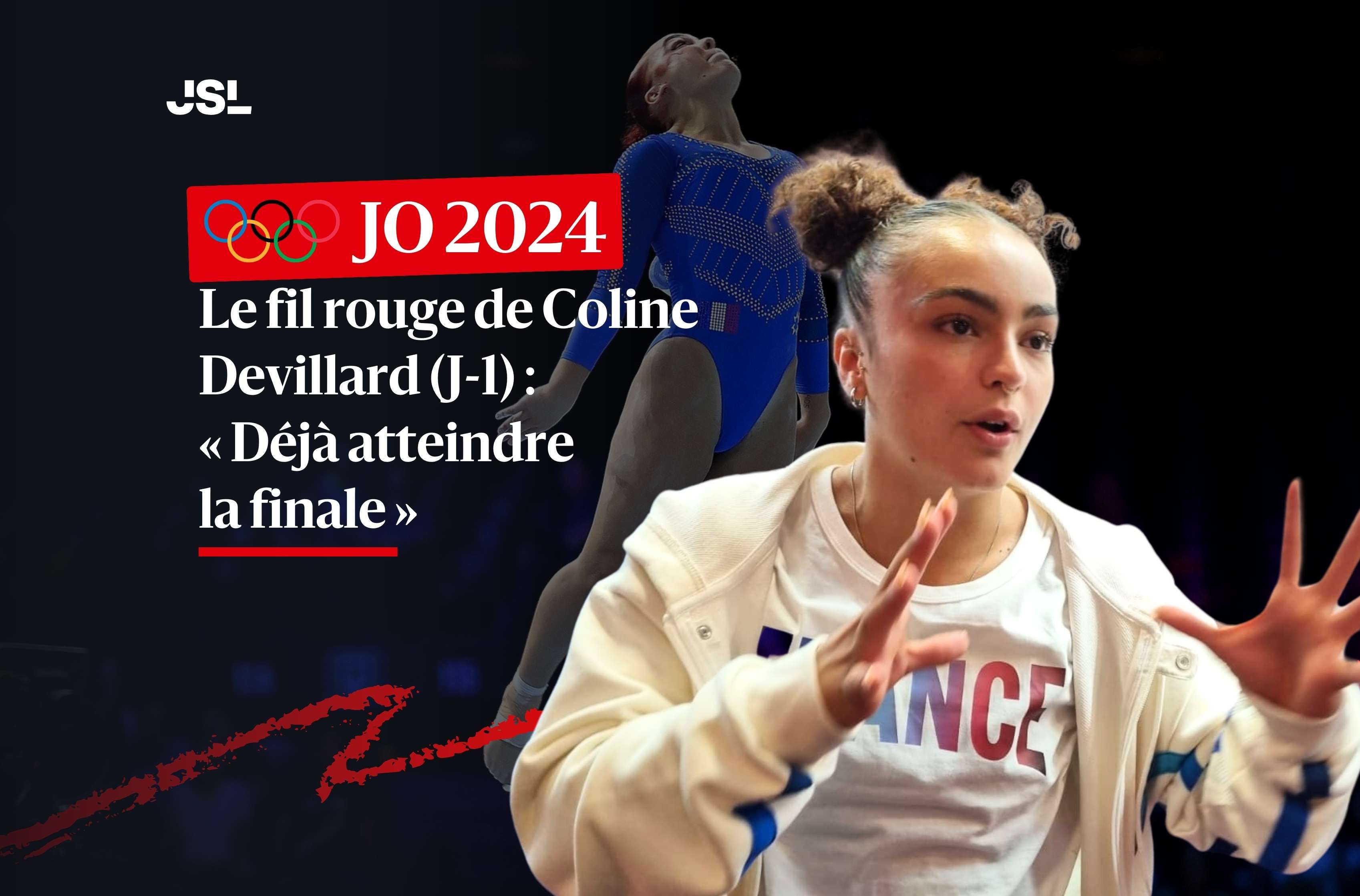 Jo 2024, le fil rouge de Coline Devillard (J-1) : « Déjà atteindre la ...