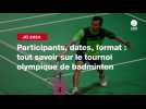 VIDÉO. JO 2024. Participants, dates, format : tout savoir sur le tournoi olympique de badminton