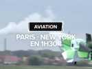 Paris - New York en 1h30 : la promesse de cette start-up