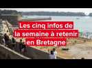 VIDÉO. Les 5 infos de la semaine en Bretagne