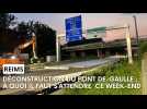 Reims. La déconstruction du pont De-Gaulle au-dessus de l'A344 ...