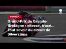 VIDÉO. MotoGP. Grand-Prix de Grande-Bretagne : vitesse, tracé... Tout savoir du circuit de Silverstone