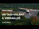 Volocopter teste son « taxi-volant » au château de Versailles dans l'espoir de voler dans Paris cette année