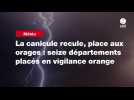 VIDÉO. La canicule recule, place aux orages : seize départements placés en vigilance orange