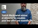 Hem : Yanick Mackowiak rénove et détourne les meubles