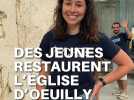 A Oeuilly (Aisne) des jeunes participent à la restauration de l'église