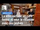 La mairie de Mericourt a racheté un café fermé et accompagne des jeunes de la commune pour relancer une activité de café-restaurant