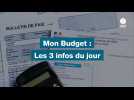 VIDEO. LES 3 ACTUS MON BUDGET DU 14 AOUT