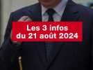 VIDÉO. Les 3 infos du 21 août 2024