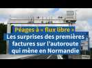 Péages à « flux libre » : les surprises des premières factures sur l'autoroute qui mène en Normandie