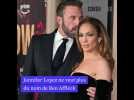 Jennifer Lopez ne veut plus du nom de Ben Affleck