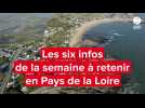 VIDEO. Les six infos de la semaine à retenir en Pays de la Loire