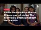 VIDEO. La fille de Michelle et Barack Obama sera primée au 50e Festival du cinéma américain de Deauville