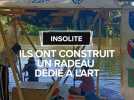 Ils construisent un radeau sur le Lot dédié à l'art