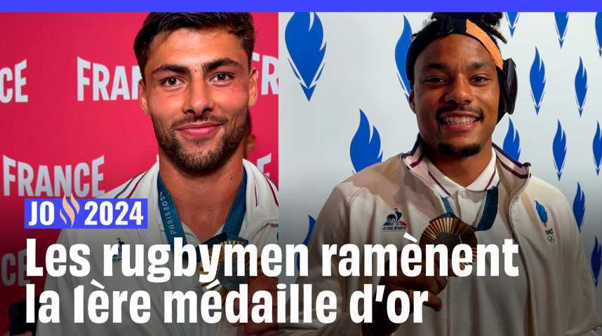 JO 2024 - Rugby à 7 : « On est champions olympiques, tout simplement ! »... La bande à Dupont raconte sa victoire