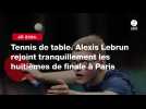 VIDÉO. JO 2024 - Tennis de table. Alexis Lebrun rejoint tranquillement les huitièmes de finale à Paris