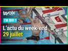 Les 3 actus du week-end du 27 juillet