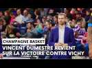 Vincent Dumestre revient sur le succès du Champagne Basket face à Vichy en Pro B