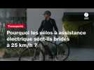 VIDÉO. Pourquoi les vélos à assistance électrique sont-ils bridés à 25 km/h ? On vous répond