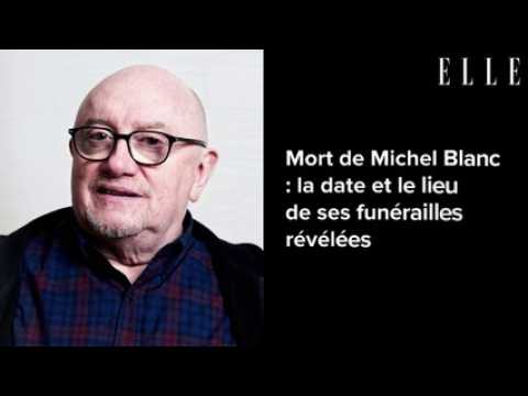 VIDEO : Mort de Michel Blanc : la date et le lieu de ses funrailles rvles