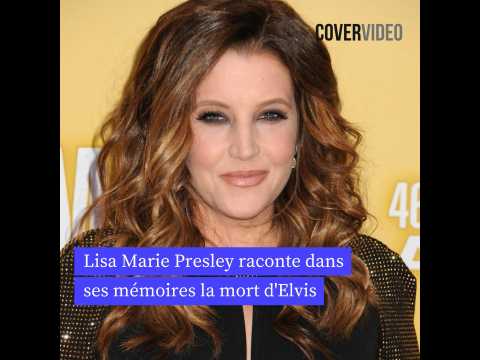 VIDEO : Lisa Marie Presley raconte dans ses mmoires le jour o Elvis est mort