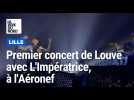 Premier concert de Louve avec L'Impératrice, à l'Aéronef de Lille