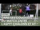 Revivez de l'intérieur le match entre l'ASPTT Châlons et Aÿ en Régional 3 de football