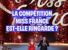 La compétition Miss France est-elle ringarde ?