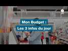 VIDEO. Mon budget : les 3 infos du jour