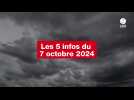 VIDÉO. Les 5 infos du 7 octobre 2024