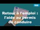 VIDÉO. L'aide au permis de conduire pour retrouver un emploi, comment ça fonctionne ?