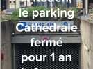 À Rouen, le parking Cathédrale ferme pour 1 an de travaux