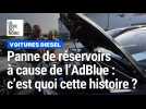 Panne de réservoirs à cause de l'AdBlue : c'est quoi cette histoire ?