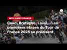 VIDÉO. INFO OUEST-FRANCE. Caen, Bretagne, Laval... Les premières étapes du Tour de France 2025 se précisent