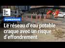 Dunkerque : le réseau d'eau potable craque avenue de l'Université, risque d'effondrement