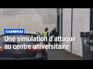 Simulation d'attaque au centre universitaire de Cambrai