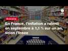 VIDÉO. En France, l'inflation a ralenti en septembre à 1,1 % sur un an, selon l'Insee