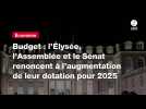 VIDÉO. Budget : l'Élysée, l'Assemblée et le Sénat renoncent à l'augmentation de leur dotation pour 2025