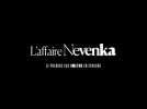 L'AFFAIRE NEVENKA - au cinéma le 6 novembre