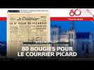 Les 80 ans du Courrier picard avec Mickael Tassart, rédacteur en chef