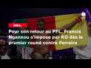 VIDÉO. MMA. Pour son retour au PFL, Francis Ngannou s'impose par KO dès le premier round contre Ferreira