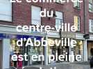 L'évolution du commerce en centre-ville d'Abbeville