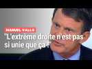 Manuel Valls évoque la montée de l'extrême droite en Europe