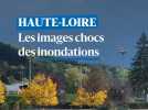 Les images chocs des inondations de la Haute-Loire