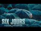 SIX JOURS - Bande annonce