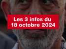 VIDÉO. Les 3 infos du 18 octobre 2024