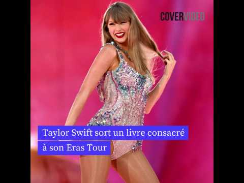 VIDEO : Taylor Swift va faire paratre un livre consacr  son Eras Tour