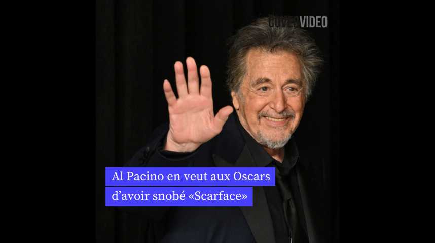 Al Pacino en veut toujours aux Oscars d'avoir snobé « Scarface »